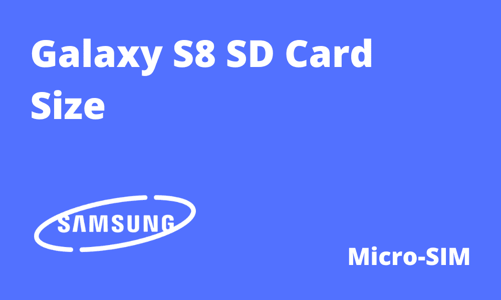 Galaxy S8 SD Card Size
